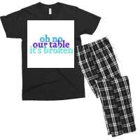 Oh No Our Table Its Broken Poster Summer Men's T-shirt Pajama Set | Artistshot