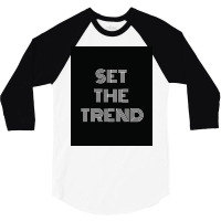 Set The Trend Motivational Quotes Poster 3/4 Sleeve Shirt | Artistshot