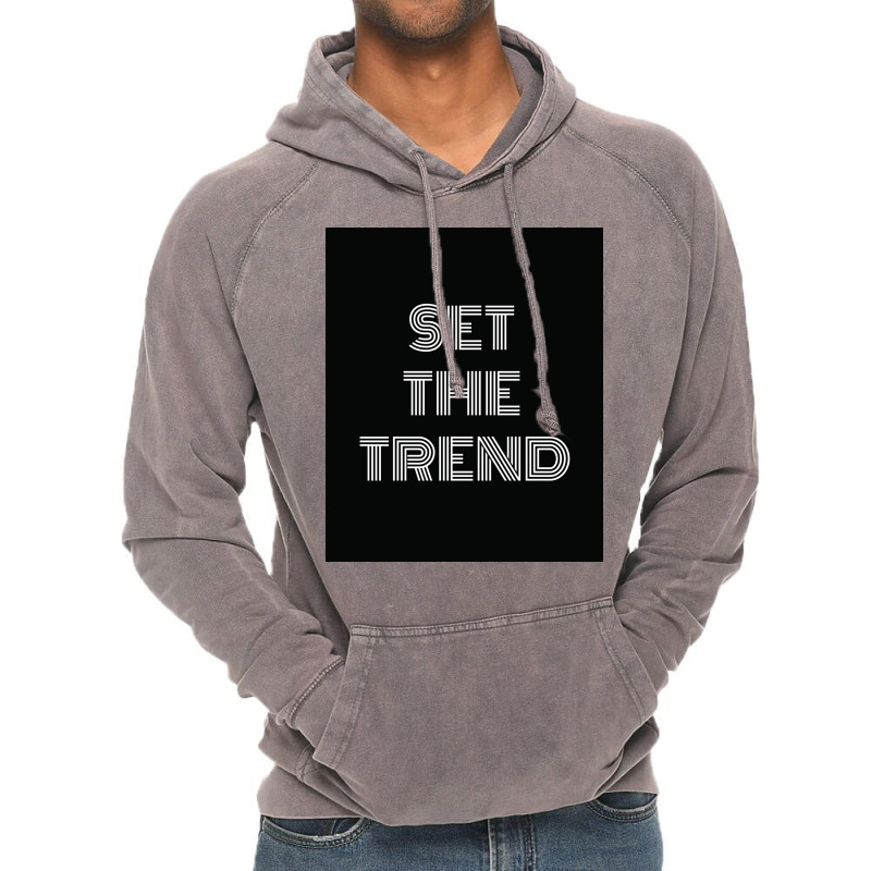 Set The Trend Motivational Quotes Poster Vintage Hoodie | Artistshot