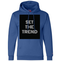 Set The Trend Motivational Quotes Poster Champion Hoodie | Artistshot