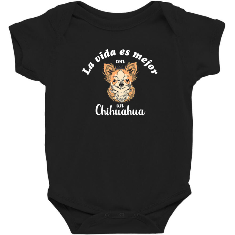 La Vida Es Mejor Con Un Chihuahua Baby Bodysuit by jinhwaatelieg | Artistshot