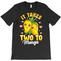 Cute & Funny It Takes Two To Mango Fruit Pun T-shirt | Artistshot