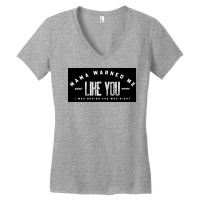 Mama Warned Me About Women Like You Toon Network Bravo Tv Show Funny S Women's V-neck T-shirt | Artistshot