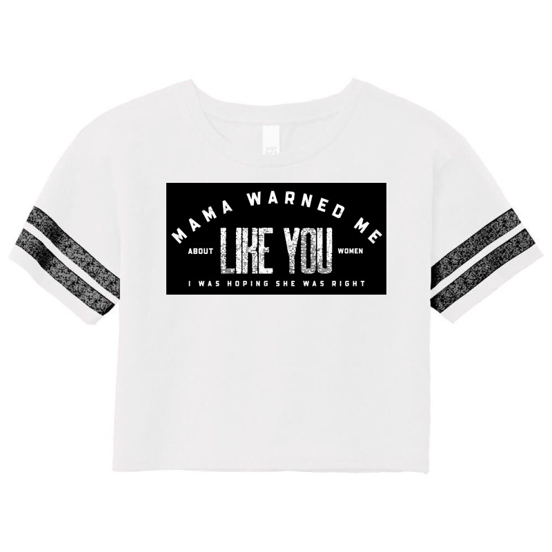 Mama Warned Me About Women Like You Toon Network Bravo Tv Show Funny S Scorecard Crop Tee by aniagoota | Artistshot