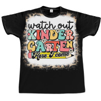 Watch Out Kindergarten Here I Come Teacher Back To School Graphic T-shirt | Artistshot