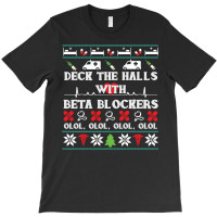 Deck The Halls Beta Blockers Nurse Christmas Ugly Sweater Pullover Hoo T-shirt | Artistshot