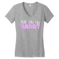 Fill Me Up Daddy Sexy Ddlg Bdsm Kinky Submissive Dominant Tank Top Women's V-neck T-shirt | Artistshot