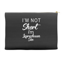 Patricks Day Im Not Short Im Leprechaun Size Accessory Pouches | Artistshot