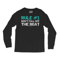 Funny Cruise Shirts   Rule 1 Don't Fall Off The Boat Shirt Long Sleeve Shirts | Artistshot