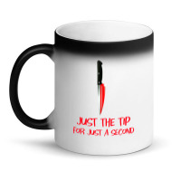 Just The Tip 1 Magic Mug | Artistshot