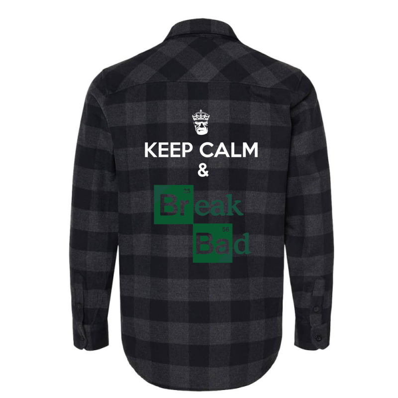 Keep Calm And Break Bad 1 Flannel Shirt by AmandaGoodrich | Artistshot