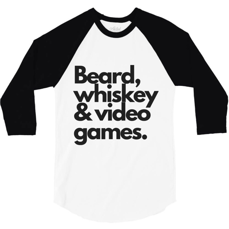 Beard, Whiskey   Video Games  Manly Whiskey Drinker 3/4 Sleeve Shirt | Artistshot