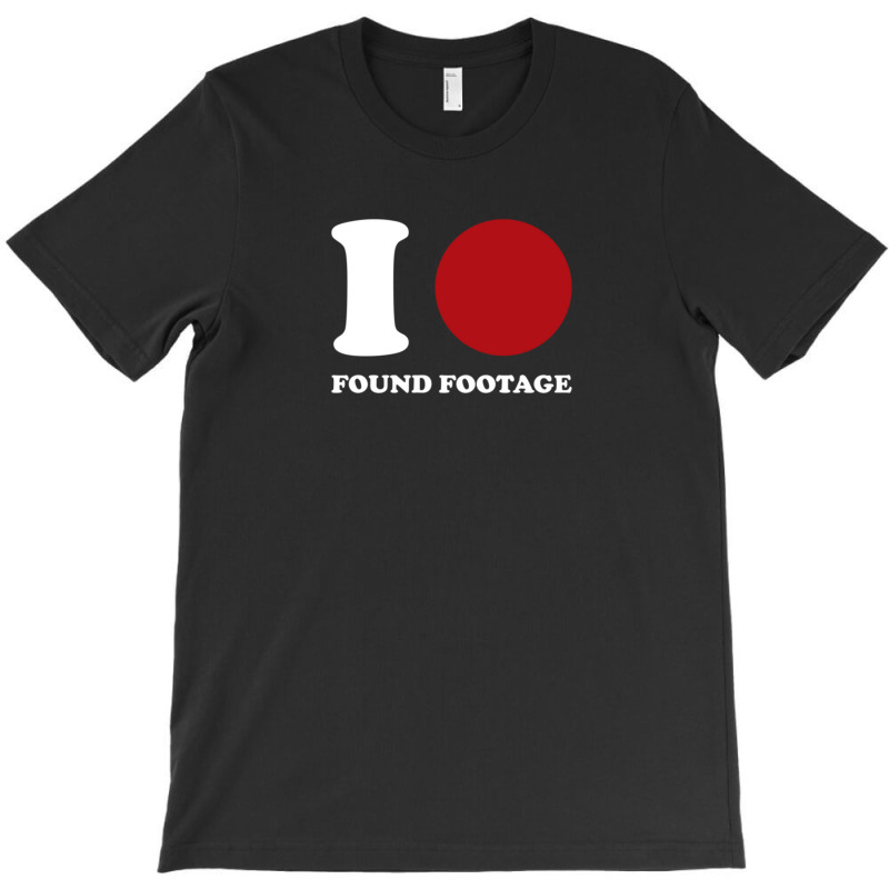 I Love Found Footage 1 T-shirt | Artistshot