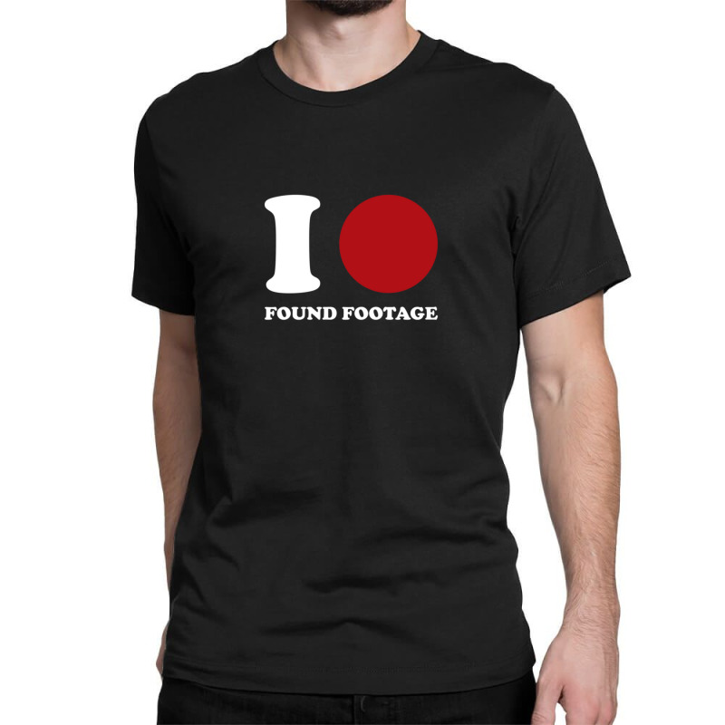 I Love Found Footage 1 Classic T-shirt | Artistshot