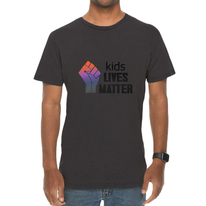 Kids Lives Matter  4 Vintage T-Shirt by THOMASMANUEL | Artistshot