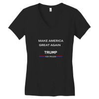 Make America Great Again _trump For Prision 2020 Women's V-neck T-shirt | Artistshot