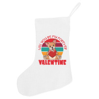 Chihuahua Valentine Will You Be My Forever Cute Valentine Holiday Stocking | Artistshot