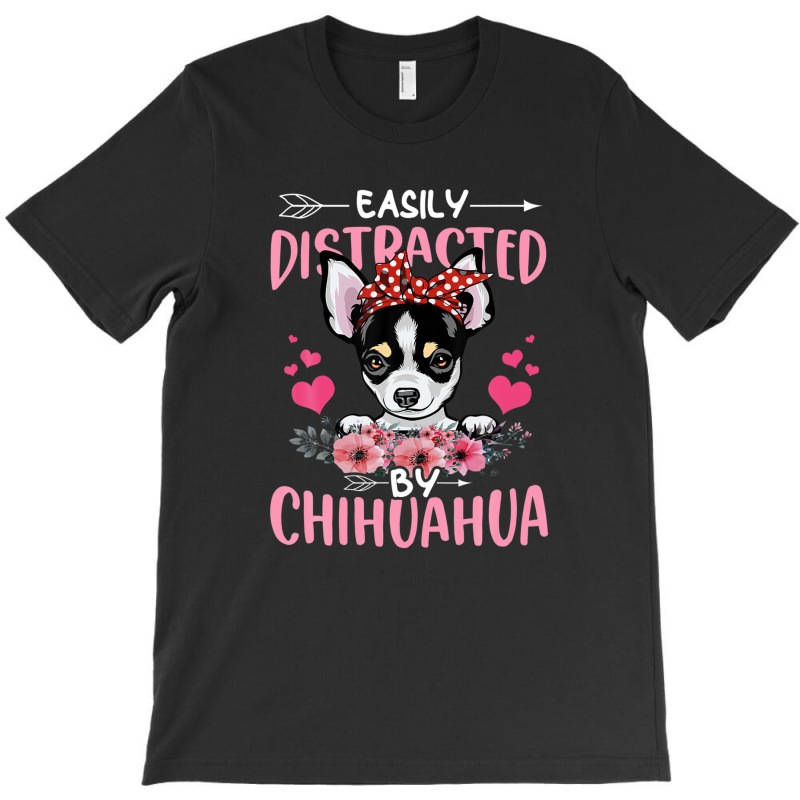 Easily Distracted By Chihuahua Floral Dog Mom T-shirt | Artistshot