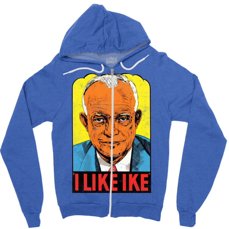 I Like Ike   Vintage Style Eisenhower Graphic Zipper Hoodie | Artistshot