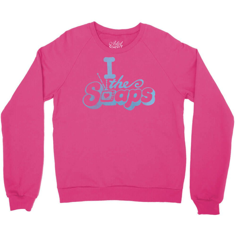 I Love The Soaps   80s Retro Aesthetic Crewneck Sweatshirt | Artistshot