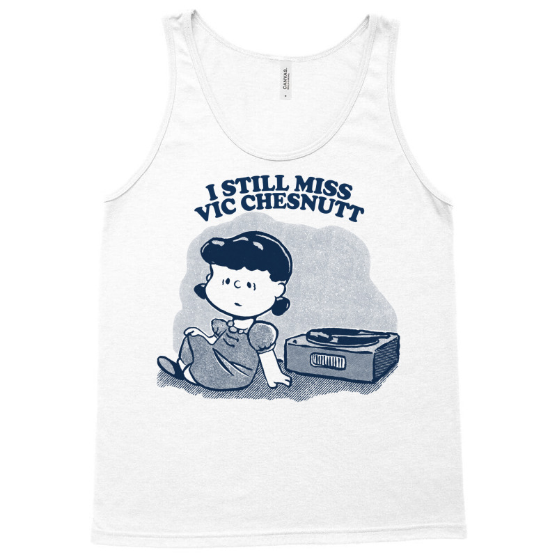 I Still Miss Vic Chesnutt  ••••• Vinyl Collector Fan Design Tank Top | Artistshot