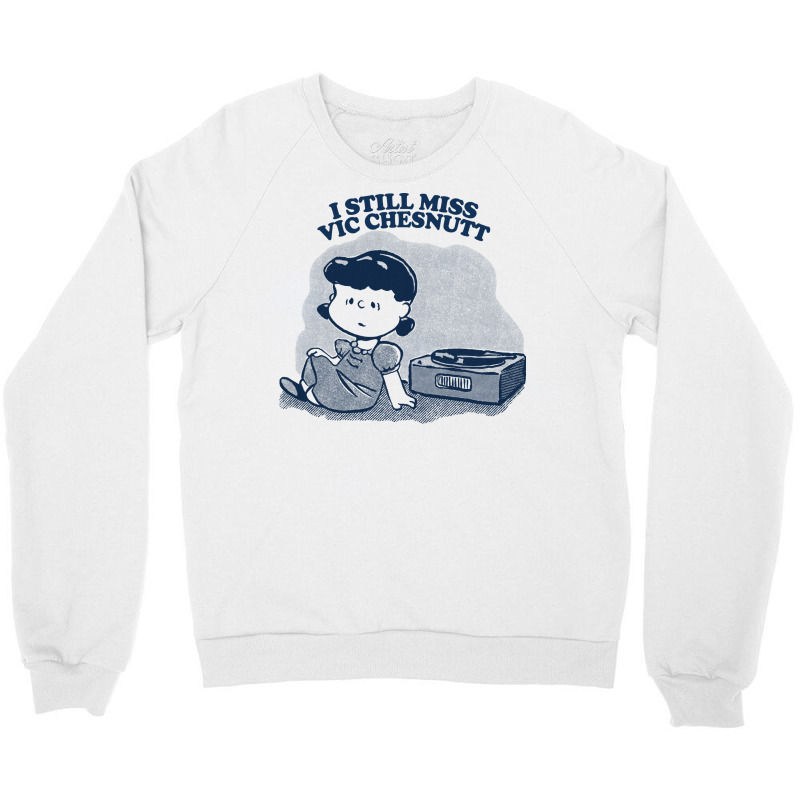 I Still Miss Vic Chesnutt  ••••• Vinyl Collector Fan Design Crewneck Sweatshirt | Artistshot