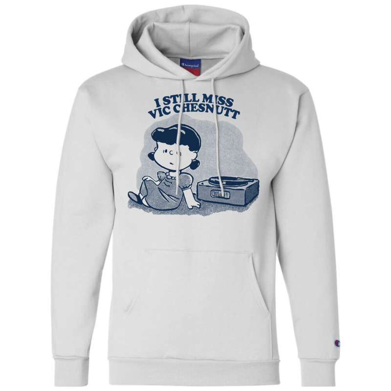 I Still Miss Vic Chesnutt  ••••• Vinyl Collector Fan Design Champion Hoodie | Artistshot