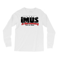 Imus In The Morning Long Sleeve Shirts | Artistshot