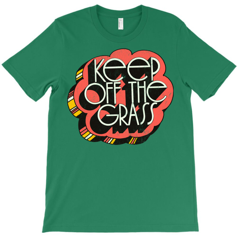 Keep Off The Grass   70s Stoner Design T-shirt | Artistshot