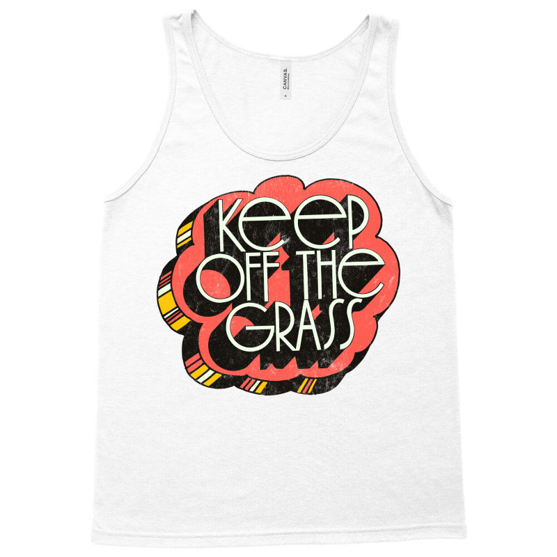 Keep Off The Grass   70s Stoner Design Tank Top | Artistshot