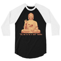 Try Not To Be A Cunt   Buddha 3/4 Sleeve Shirt | Artistshot