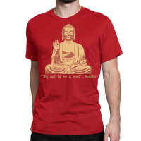 Try Not To Be A Cunt   Buddha Classic T-shirt | Artistshot