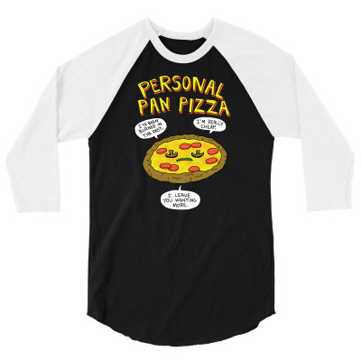 Personal Pan Pizza 3/4 Sleeve Shirt Designed By Ntiart