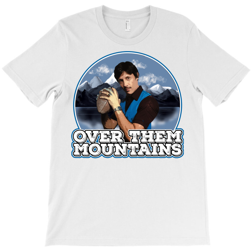 Uncle Rico   Over Them Mountains   Napoleon Dynamite T-shirt | Artistshot