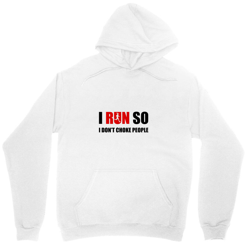 I Run So I Don't Choke People2 Unisex Hoodie by Cypryanus | Artistshot