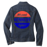 We Want Kennedy Again Ladies Denim Jacket | Artistshot