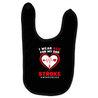 Stroke Awareness  - I Wear Red For My Dad Baby Bibs | Artistshot