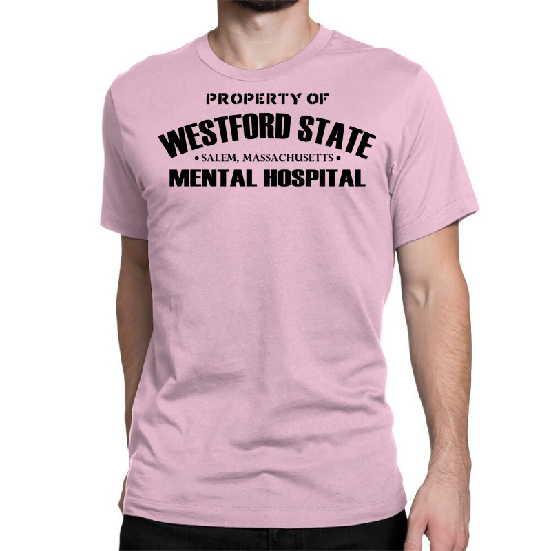 Westford State Mental Hospital Classic T-shirt | Artistshot