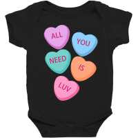 All You Need Is Luv Hearts Candy Love Valentine S Baby Bodysuit | Artistshot