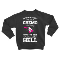 Last Chemo Today Ring The Bell Cancer Awareness Day Warrior T Shirt Toddler Sweatshirt | Artistshot