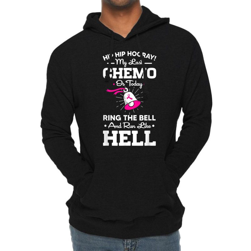 Last Chemo Today Ring The Bell Cancer Awareness Day Warrior T Shirt Lightweight Hoodie | Artistshot