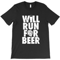 Will Run For Beer St. Patrick's Day Gift T-shirt | Artistshot