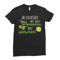 In Florida We Salt Margarita Not Sidewalks Winter Gift Shirt Ladies Fitted T-shirt | Artistshot