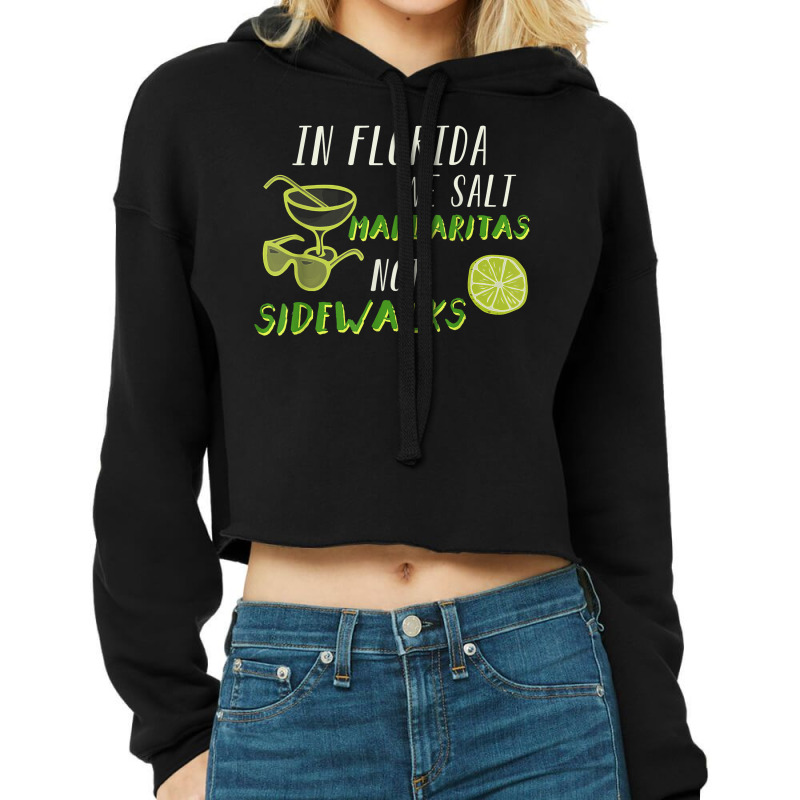 In Florida We Salt Margarita Not Sidewalks Winter Gift Shirt Cropped Hoodie by kogmor58594 | Artistshot