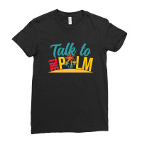 Talk To The Palm Trees Tropical Island Lovers Ladies Fitted T-shirt | Artistshot