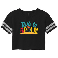 Talk To The Palm Trees Tropical Island Lovers Scorecard Crop Tee | Artistshot