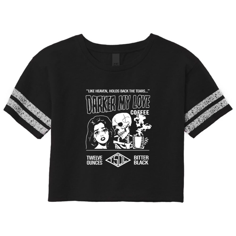 Darker My Love Bitter Black Coffee Scorecard Crop Tee by JasonPaxton | Artistshot