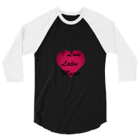 I Love Latin Music Stickers 3/4 Sleeve Shirt | Artistshot