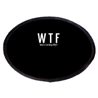 Wtf Who Turning Fifty 50 Years Old Funny 50th Birthday Oval Patch | Artistshot