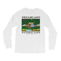 Dream Land National Park Long Sleeve Shirts | Artistshot